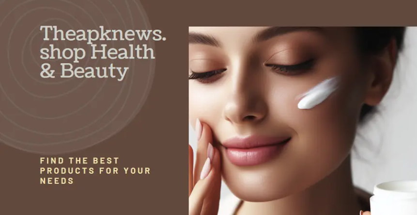 Theapknews.shop Health & Beauty